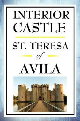 Interior Castle by Teresa of Ávila, Teresa of Ávila, Edgar Allison Peers