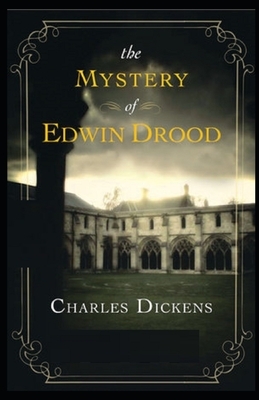 The Mystery of Edwin Drood Illustrated by Charles Dickens