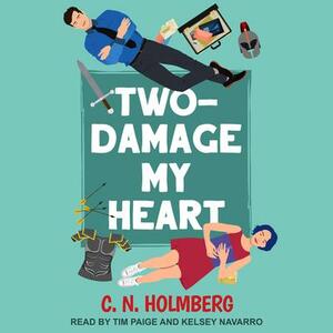 Two-Damage My Heart by C.N. Holmberg