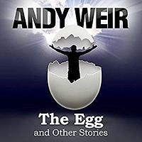 The Egg and Other Stories by Andy Weir