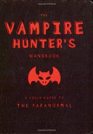 The Vampire Hunter's Handbook by Paul Kepple, Erin Slonaker