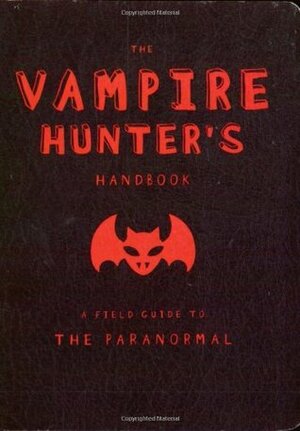 The Vampire Hunter's Handbook by Paul Kepple, Erin Slonaker