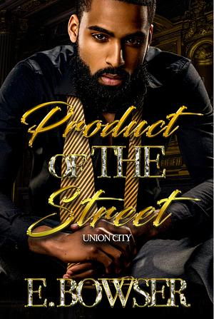 Product of the Street: Union City by E. Bowser