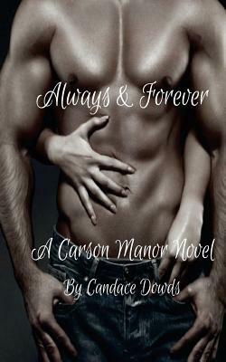 Always & Forever by Candace Dowds