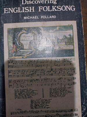 Discovering English Folksong by Michael Pollard