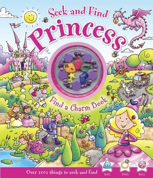 Seek and Find Princess: Find a Charm Book [With Charm Bracelet] by Rachel Elliot