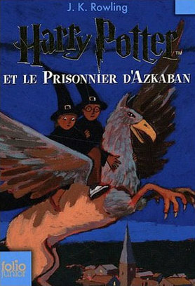 Harry Potter et le prisonnier d'Azkaban by J.K. Rowling