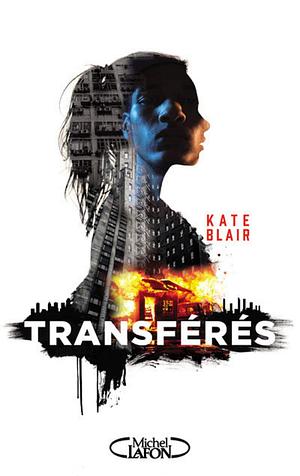 Transférés by Kate Blair