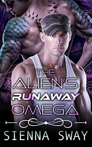 The Alien's Runaway Omega  by Sienna Sway
