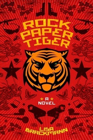 Rock Paper Tiger by Lisa Brackman, Lisa Brackmann