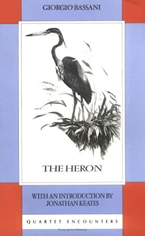The Heron by Jonathan Keates, Giorgio Bassani, William Weaver
