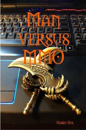 Man versus MMO by Harry Hol