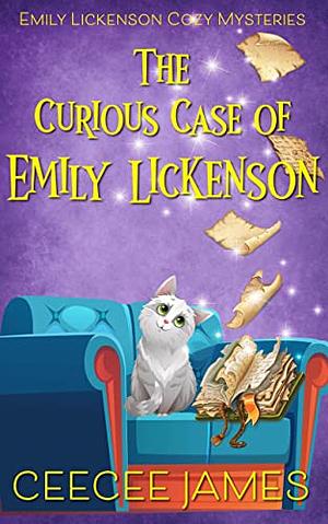 The Curious Case of Emily Lickenson by CeeCee James