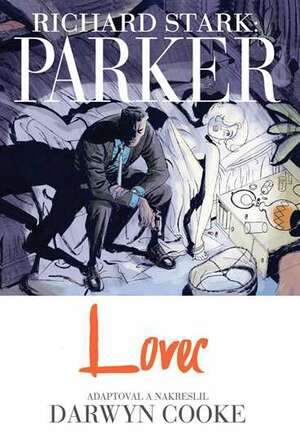 Parker: Lovec by Darwyn Cooke