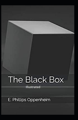 The Black Box Illustrated by Edward Phillips Oppenheim