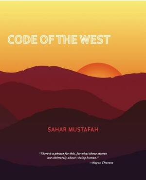 Code of the West by Sahar Mustafah