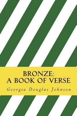 Bronze: A Book of Verse by Georgia Douglas Johnson