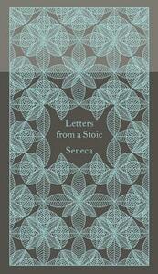 Letters from a Stoic by Lucius Annaeus Seneca