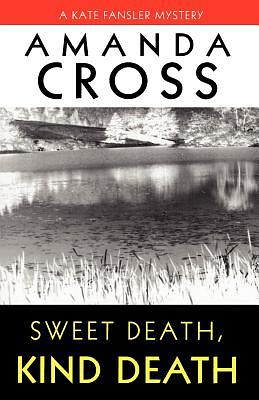 Sweet Death, Kind Death by Amanda Cross