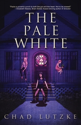 The Pale White by Chad Lutzke