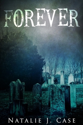 Forever by Natalie J. Case