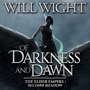 Of Darkness and Dawn by Will Wight