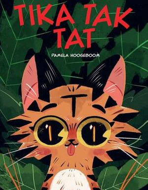 Tika Tak Tat by Pamela Hoogeboom