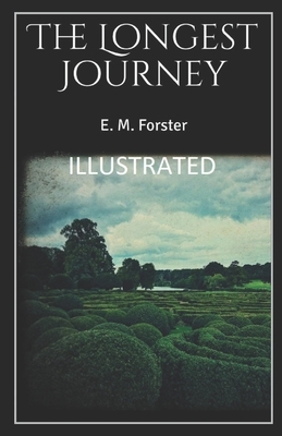 The Longest Journey Illustrated by E.M. Forster