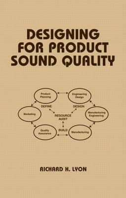 Designing for Product Sound Quality by Richard Lyon