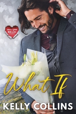 What If by Kelly Collins