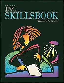 Writers Inc Skillsbook: Editing and Proofreading Practice by Verne Meyer, Patrick Sebranek, Dave Kemper