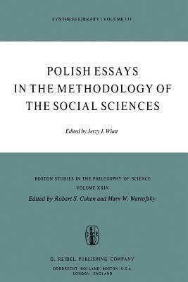 Polish Essays in the Methodology of the Social Sciences by 