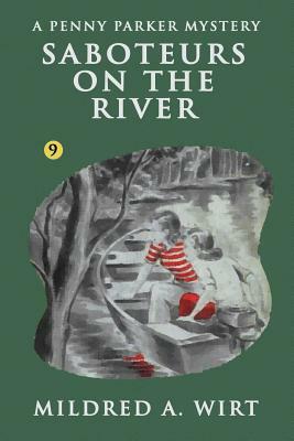 Saboteurs on the River by Mildred A. Wirt