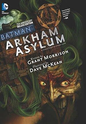 Batman: Arkham Asylum: A Serious House on Serious Earth by Dave McKean, Grant Morrison