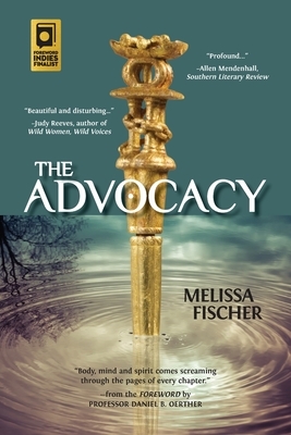 The Advocacy by Melissa Fischer