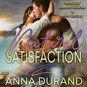 Natural Satisfaction by Anna Durand