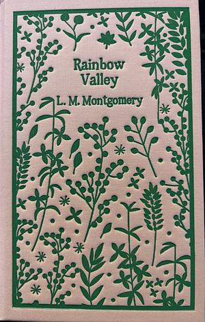 Rainbow Valley by L.M. Montgomery