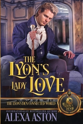 The Lyon's Lady Love by Alexa Aston