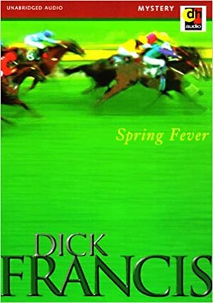 Spring Fever by Tony Britton, Dick Francis