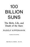 100 Billion Suns by Rudolf Kippenhahn