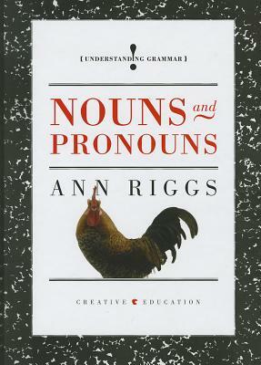 Nouns and Pronouns by Ann Riggs
