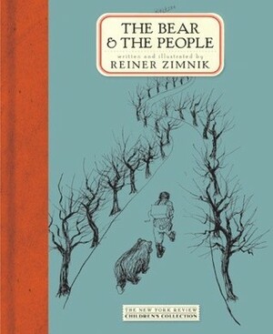 The Bear and the People by Reiner Zimnik