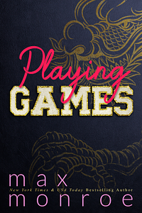 Playing Games by Max Monroe