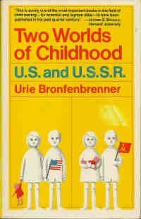 Two Worlds of Childhood: U.S. and U.S.S.R by Urie Bronfenbrenner