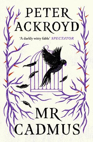 Mr Cadmus by Peter Ackroyd