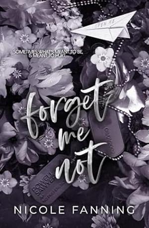 Forget Me Not by Nicole Fanning