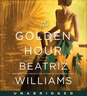 The Golden Hour CD by Beatriz Williams