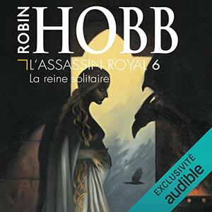 La Reine solitaire by Robin Hobb