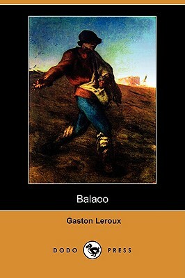 Balaoo (Dodo Press) by Gaston Leroux
