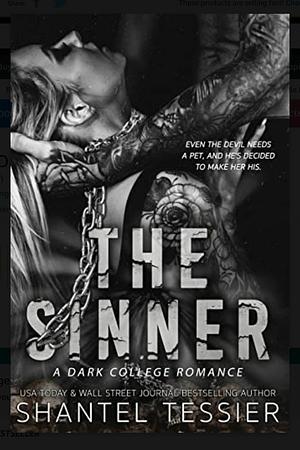 The Sinner: A Dark College Romance by Shantel Tessier